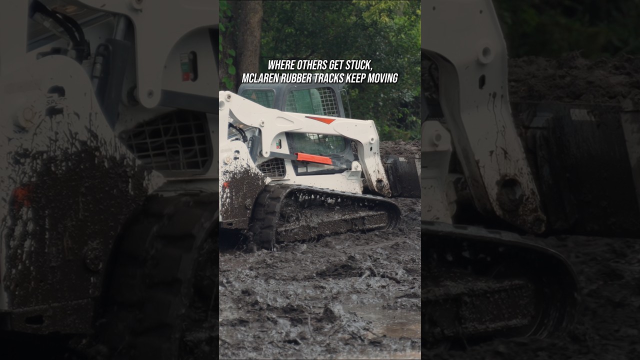 When the job gets messy, McLaren Rubber tracks don't stop. 