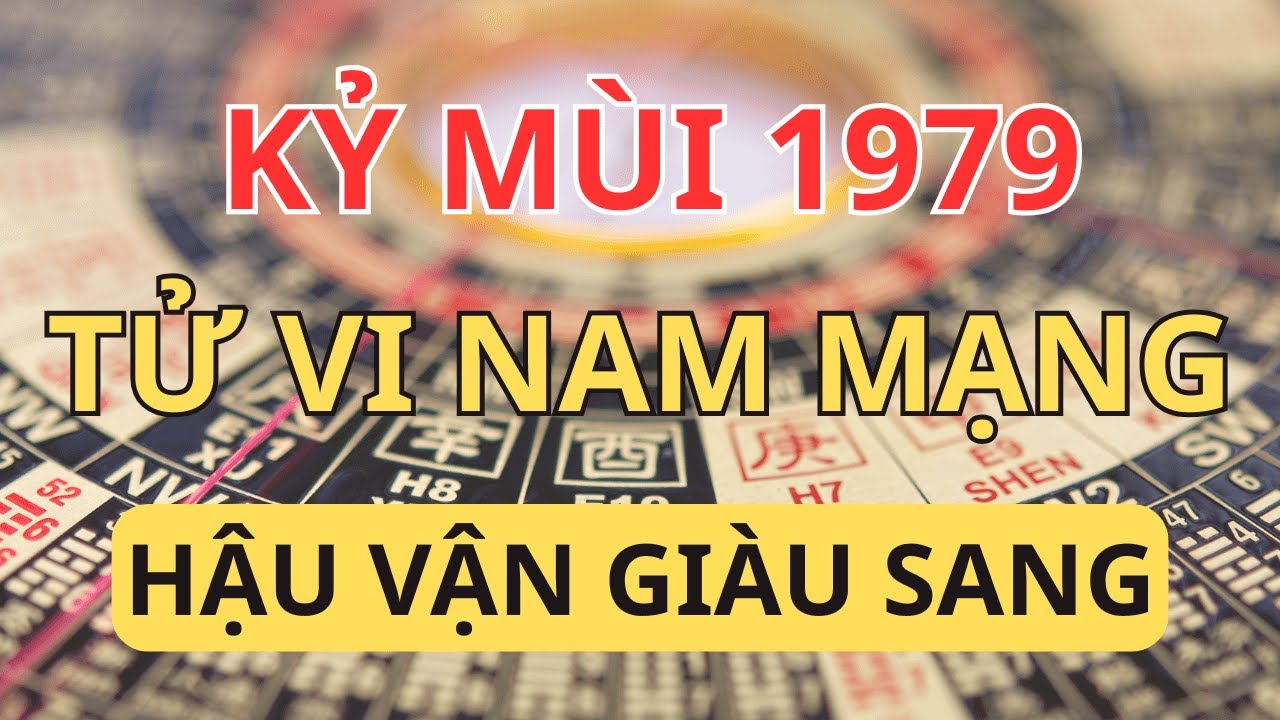 Nam Kỷ Mùi 1979: Nửa Đời Sương Gió, Nửa Đời Đế Vương - Hậu Vận Bù Đắp Bằng Núi Tiền.