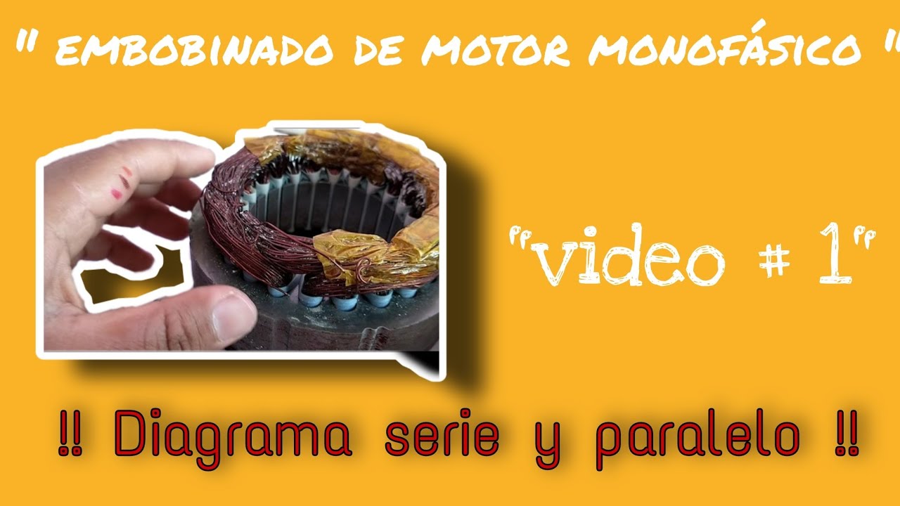 Embobinado de motores / conexión de motores monofásicos y bifásicos