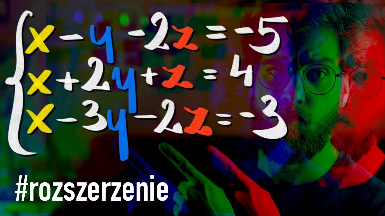 Jak rozwiązać układ TRZECH równań z TRZEMA niewiadomymi❓