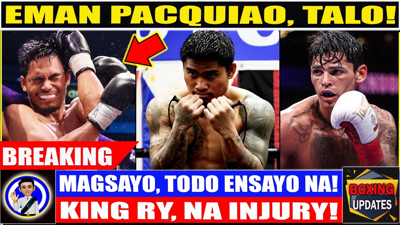 Just in! EMAN PACQUIAO, nakalasap na ng talo! MAGSAYO, umarangkada na sa ensayo! KING RY, injured!