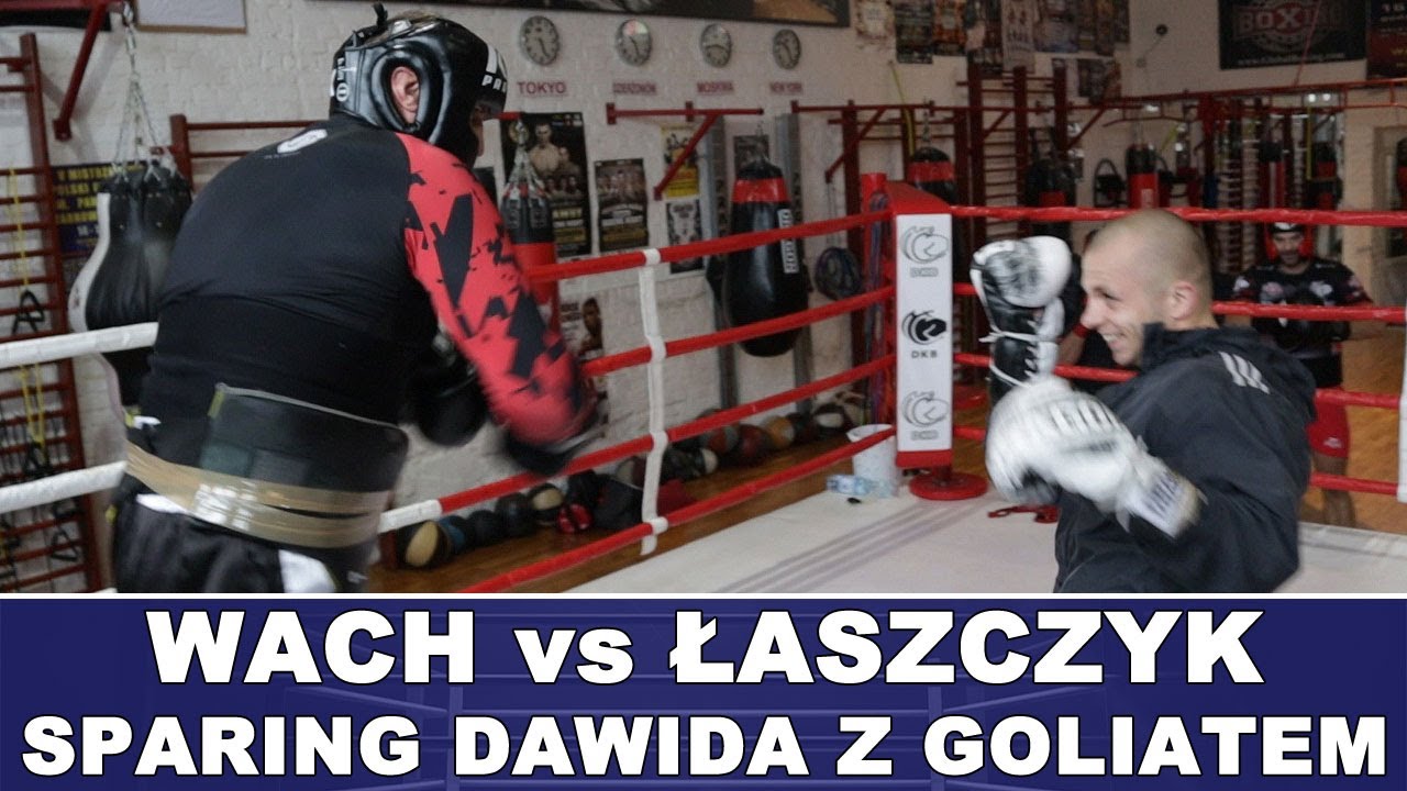 Wach vs Łaszczyk - SPARING Dawida z Goliatem