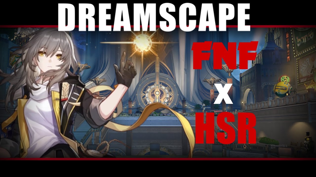 WELCOME TO PENACONY | Dreamscape but Stelle sings it {FANMADE} (FNF X HSR)