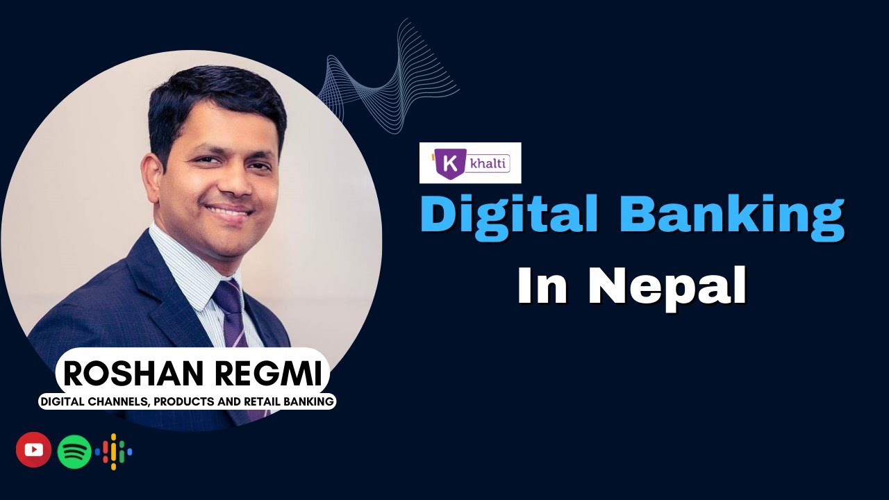 Digital Banking In Nepal || Roshan Regmi ||