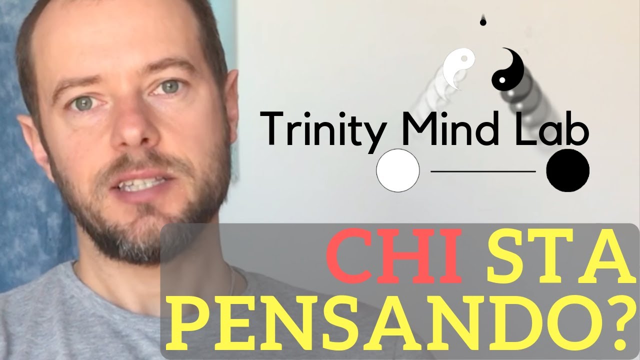 Non Dualità - Chi sta pensando? - Claudio Manca