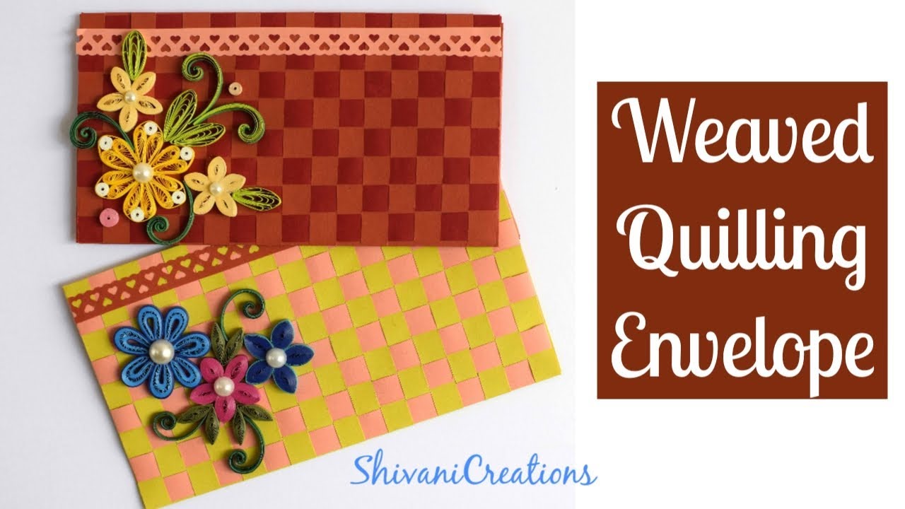 Paper Weaved Quilling Envelope/ DIY Quilled Shagun Envelopes