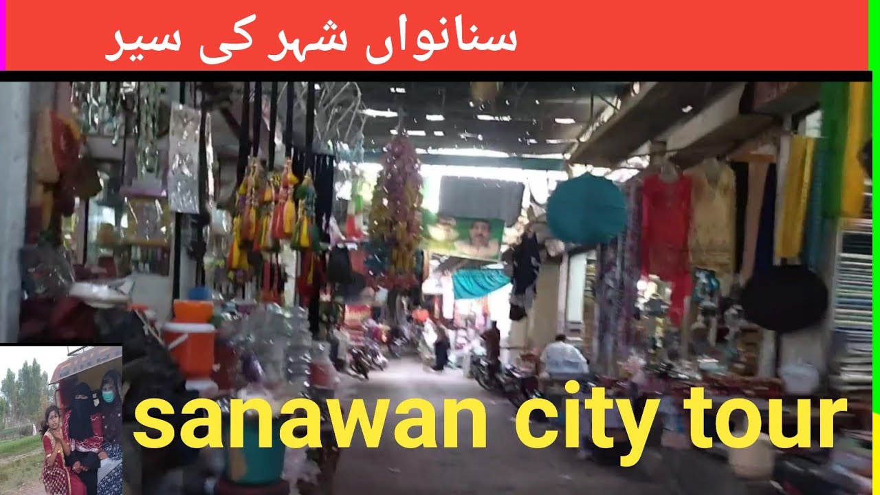 sanawan city walking tour& History Of Sanawan City complete information