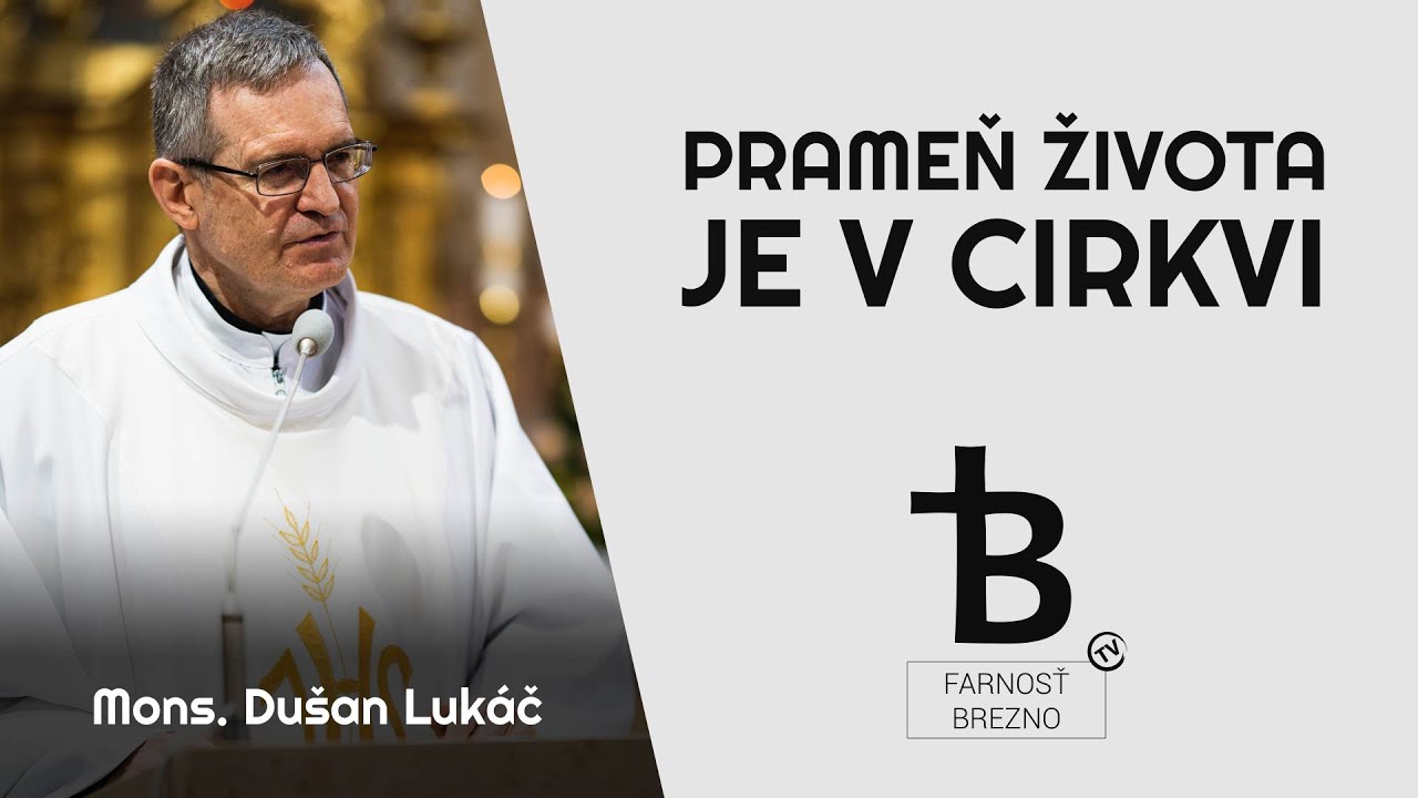 Prameň života je v Cirkvi. │ o. Dušan Lukáč
