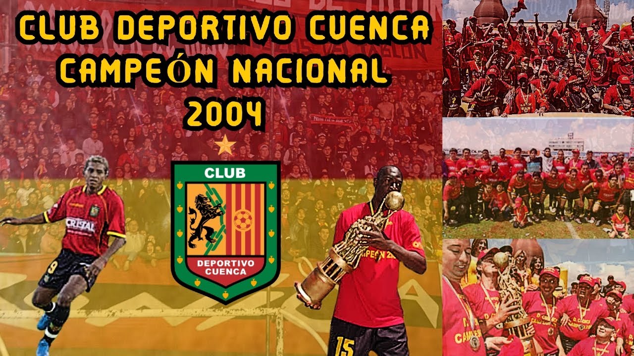 Club Deportivo Cuenca Campeón 🥇🏆 del Fútbol Ecuatoriano 🇪🇨 Año 2004 ⚽ | Review