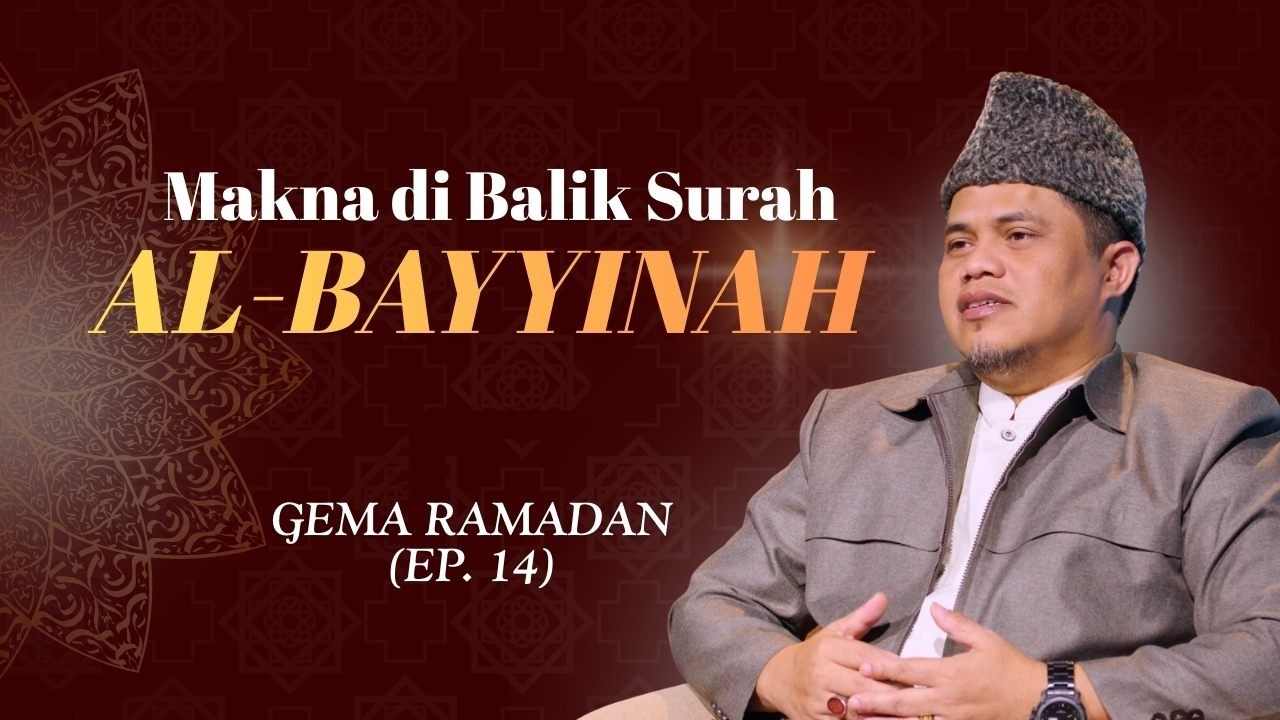 GEMA RAMADHAN SURAH AL-BAYYINAH