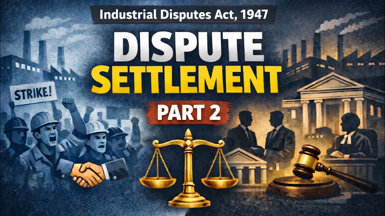 Industrial dispute settlement Part 2 |  #industrialdisputesact #llb #lawstudents 