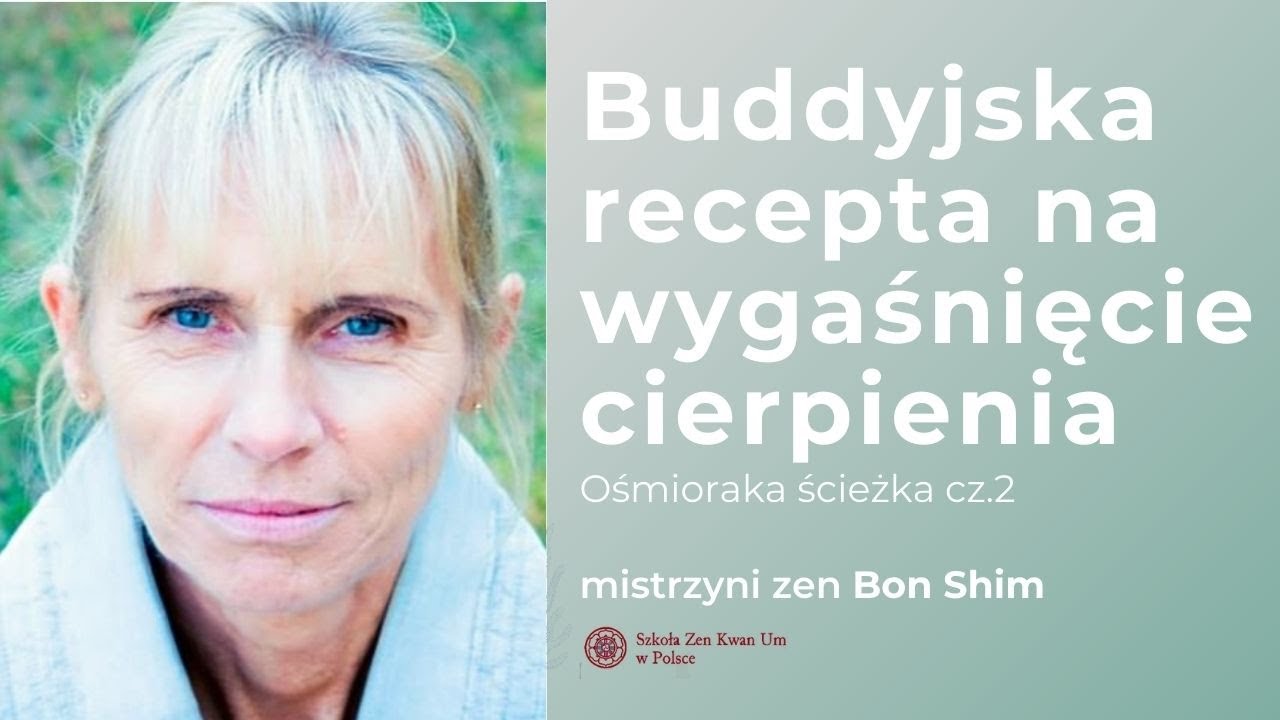 Ośmioraka Ścieżka cz. 2 - właściwa mowa, działanie i życie