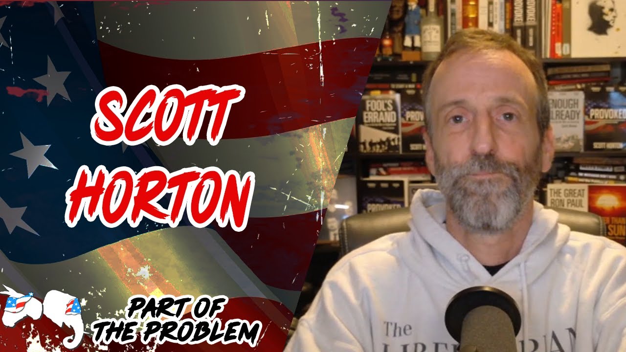 Dave Smith | Scott Horton | Part Of The Problem 1322