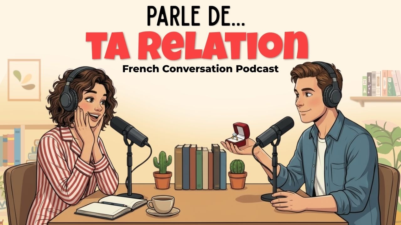 How to Talk about Relationships in French | French Podcast for Easy Conversation