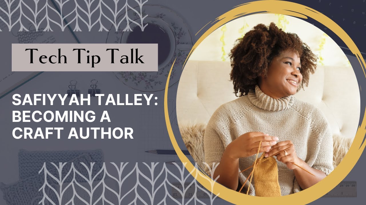 Tech Tip Talk (E44) with Safiyyah Talley