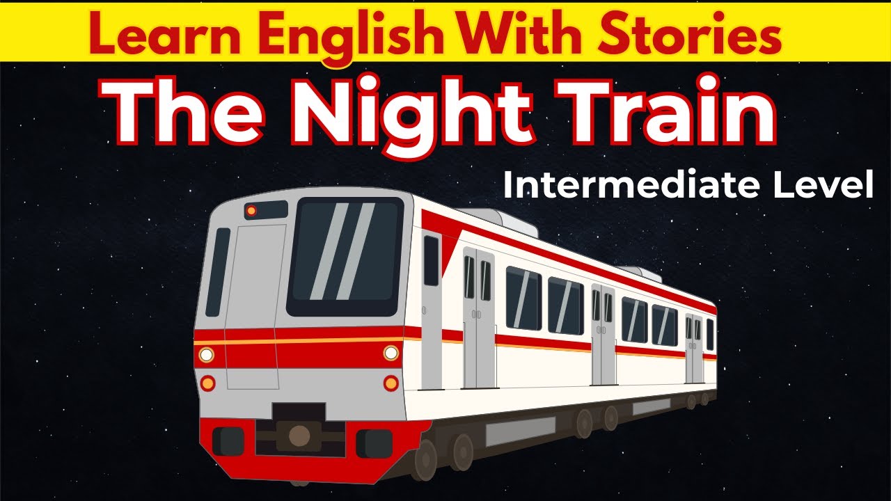 The Night Train: एक रहस्यमयी सफ़र | Learn English Through Story| Learn English