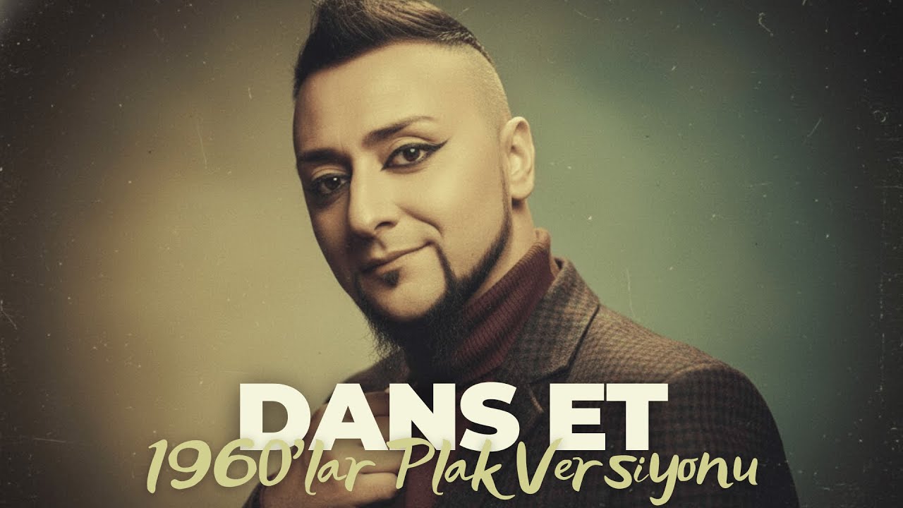 Hayko Cepkin &ndash; Dans Et (60&rsquo;lar Plak Versiyonu)