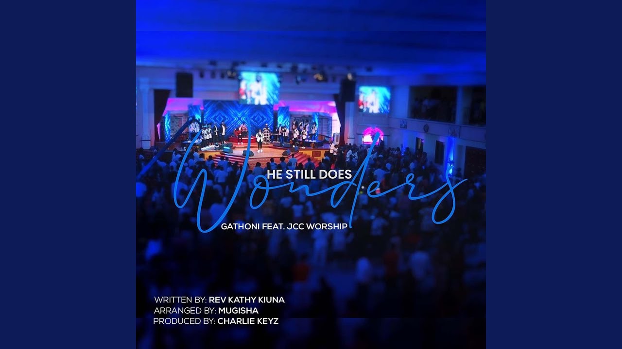 HE STILL DOES WONDERS (feat. Gathoni Mutugi)
