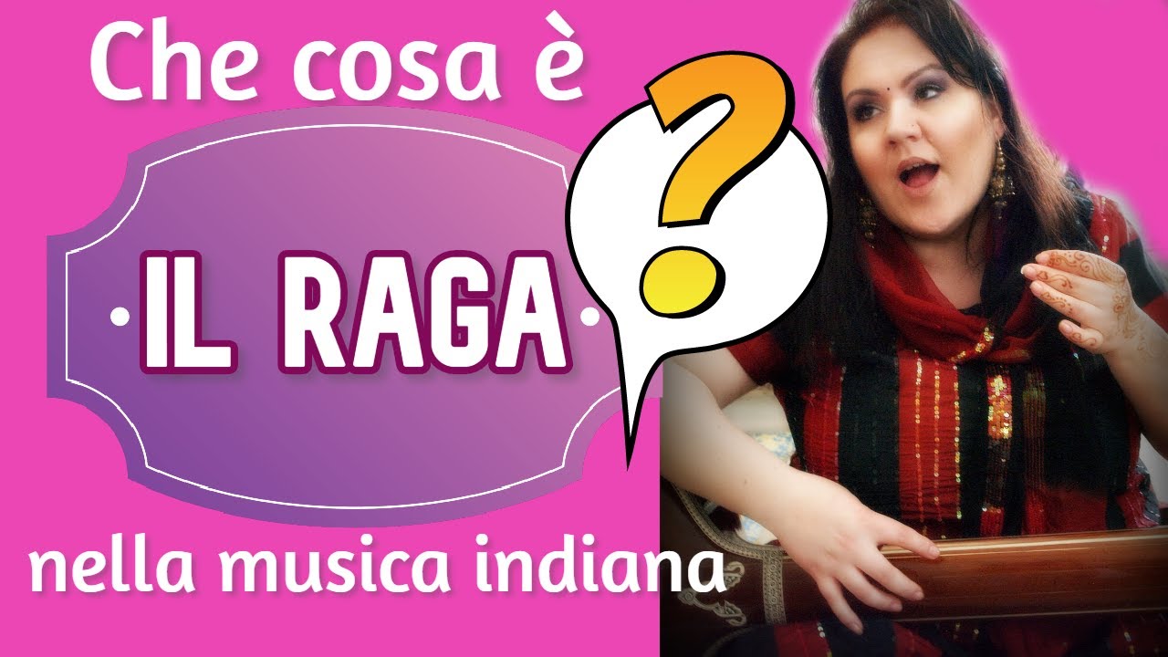 Cosa è il raga nella musica indiana