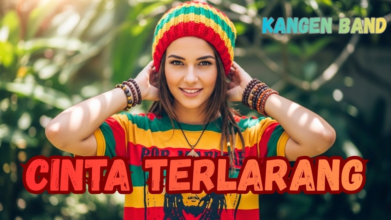 CINTA TERLARANG-KANGEN BAND | COVER REGGAE