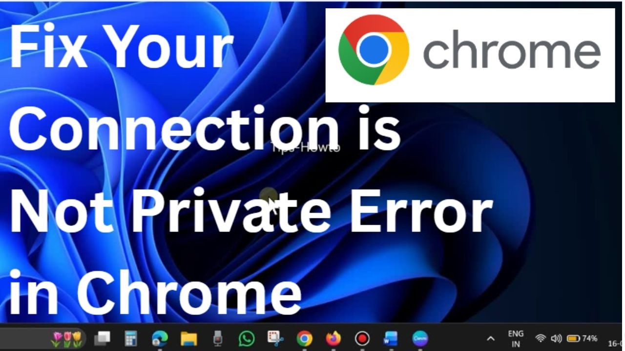 Ошибка Chrome &laquo;Ваше соединение не защищено&raquo;? Исправьте её за 2 минуты!