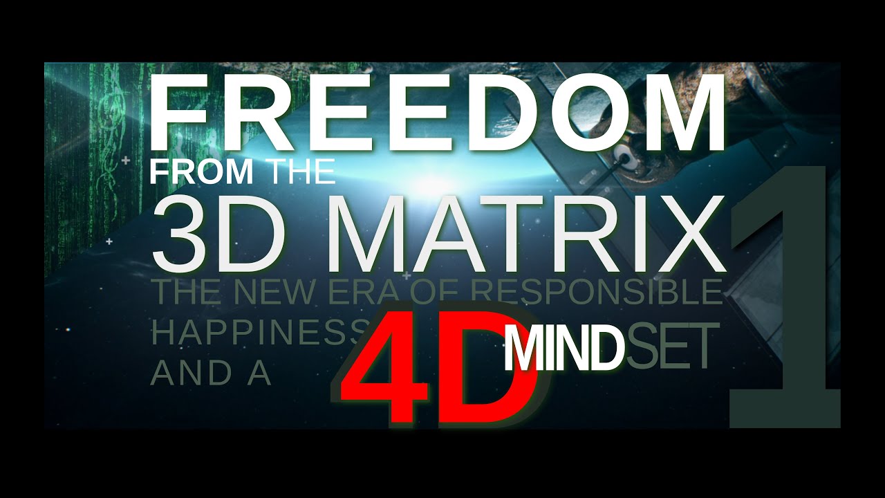 Освобождение от 3D-матрицы - новая эра ответственной радости и 4D-видения. ЧАСТЬ 1./6