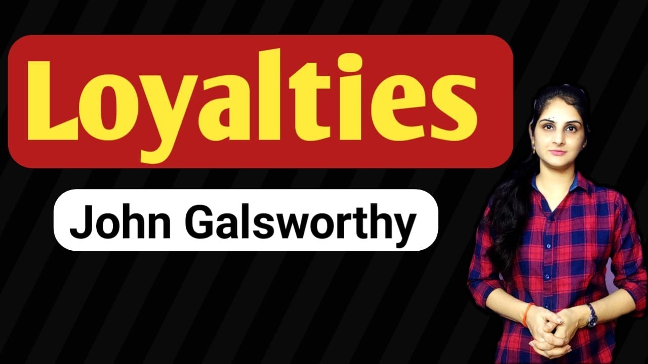 Loyalties by John Galsworthy