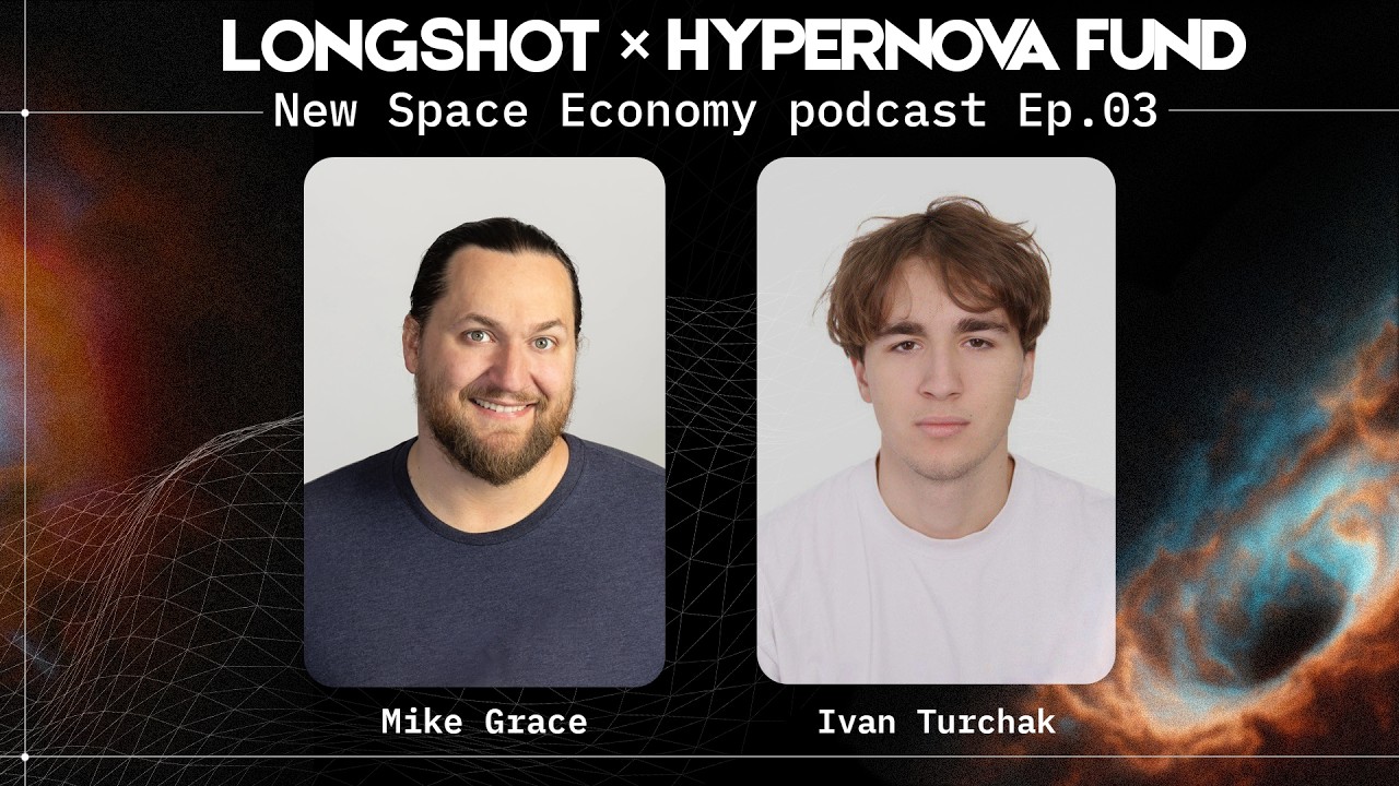 Mike Grace x Ivan Turchak.  New Space Economy podcast Ep.03