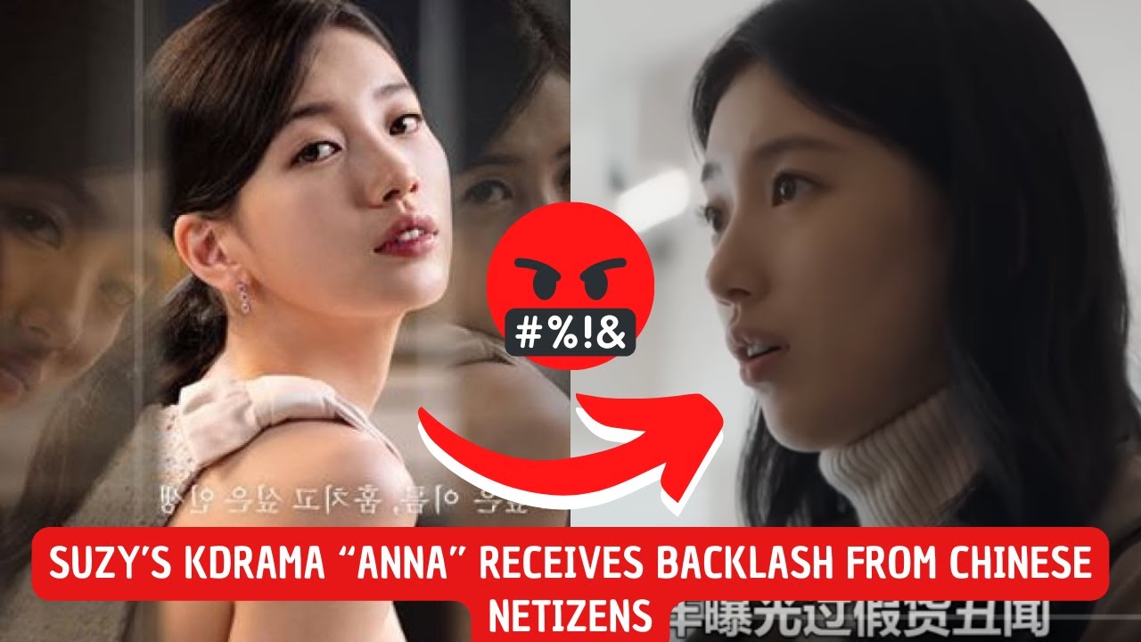 Drama ANNA Starring Suzy Gets Into A Controversy In China