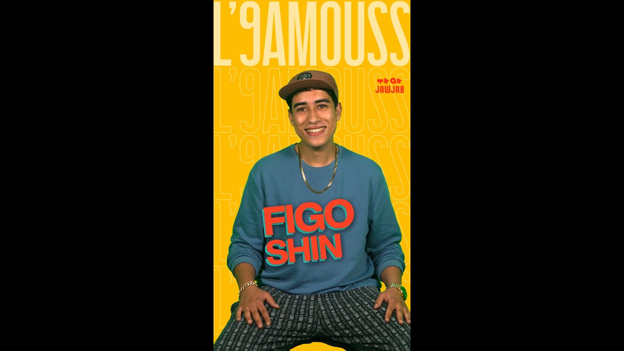 L'9amouss - Figoshin