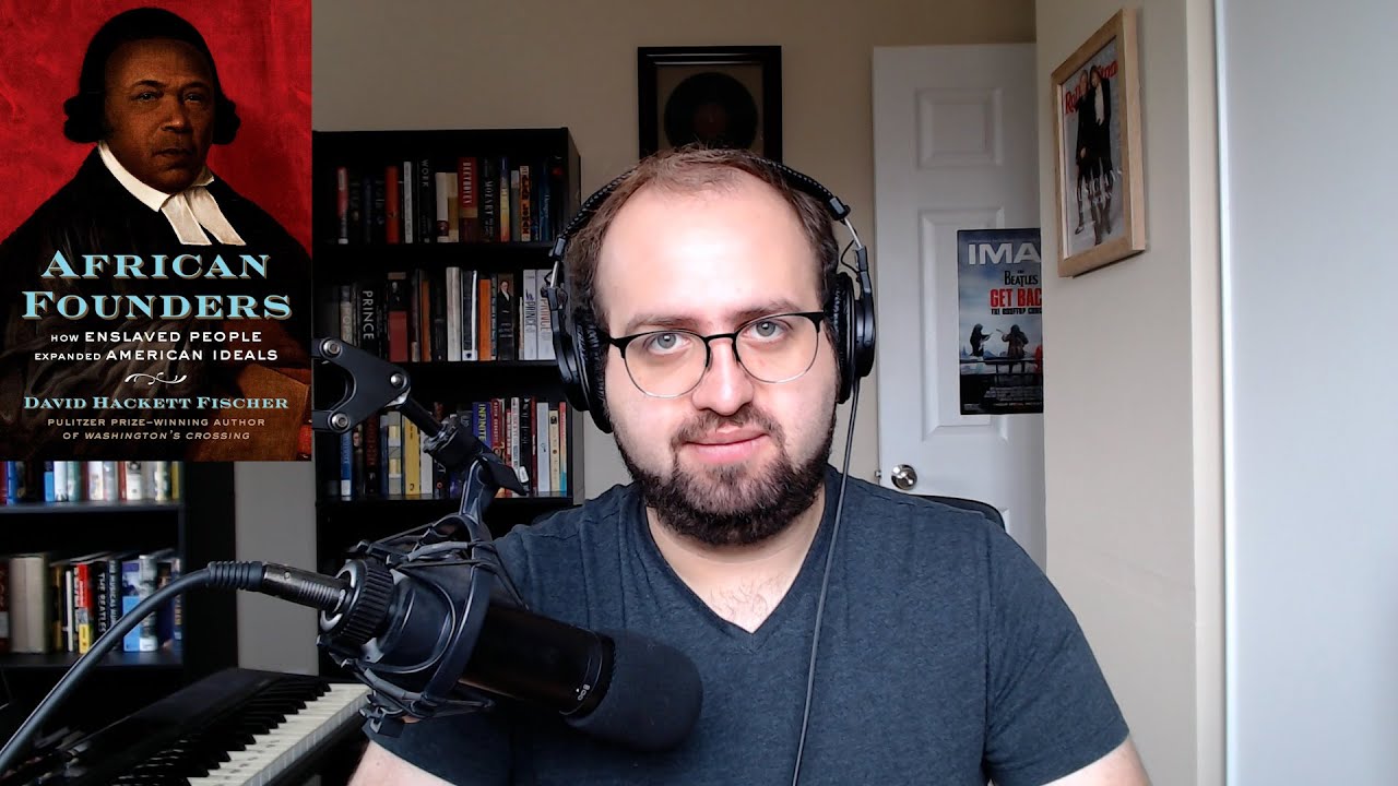 David Hackett Fischer - African Founders (2022) BOOK REVIEW