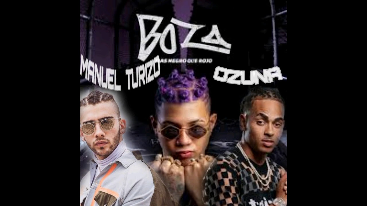 Boza,Ozuna,Manuel Turizo[Hecha Pa Mi]