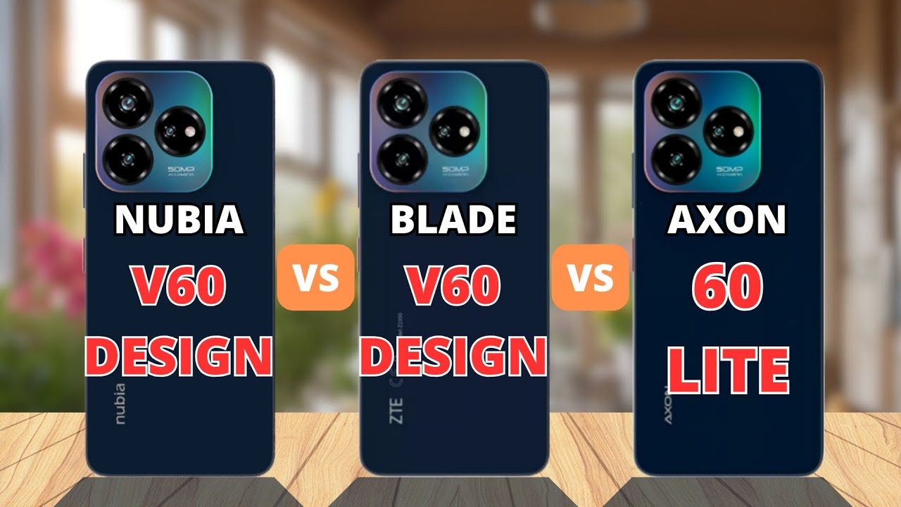 ZTE Nubia V60 Design vs ZTE Blade V60 Design vs ZTE Axon 60 Lite Comparison