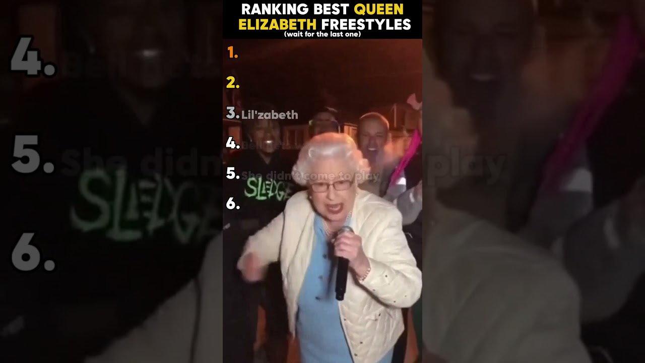 Ranking The Best Queen Elizabeth Freestyles