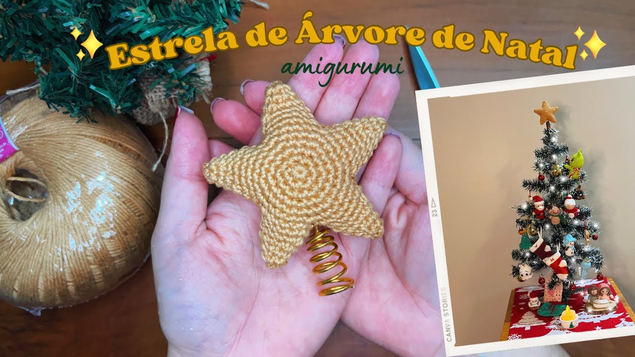 Estrela para Árvore de Natal Amigurumi crochê - passo a passo completo