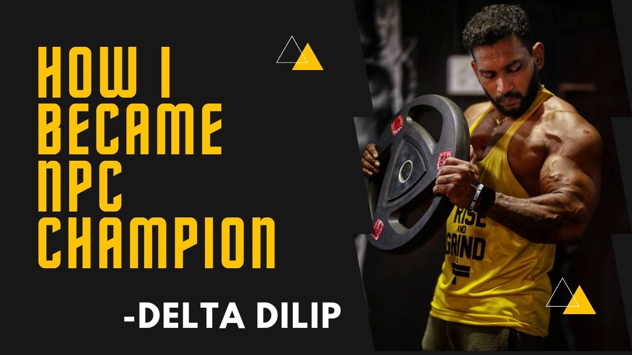 HOW I BECAME NPC CHAMPION FULL INTERVIEW WITH  |DELTA_DILIP|