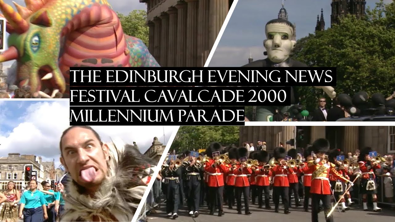 Эдинбургский фестиваль вечерних новостей Cavalcade 2000 Millennium Parade