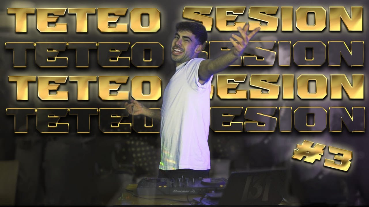 TETEO SESION #3 (Bad Bunny, Anuel AA, Quevedo, Bizarrap, Ferxxo, Sech) - DJ GAJA