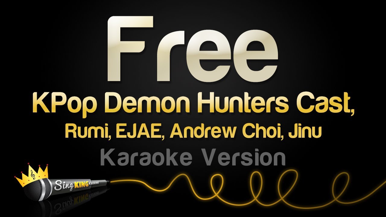 KPop Demon Hunters Cast - Free (Karaoke Version)