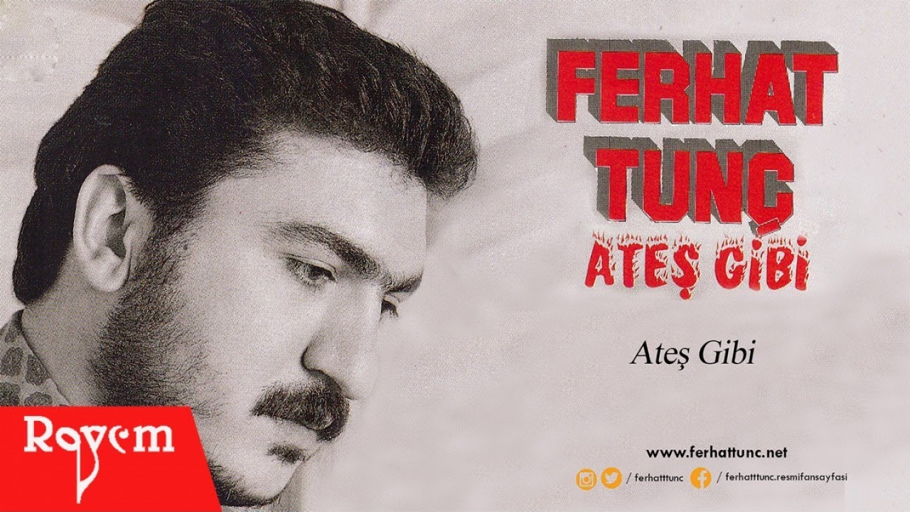 Ferhat Tun&ccedil; - Ateş Gibi