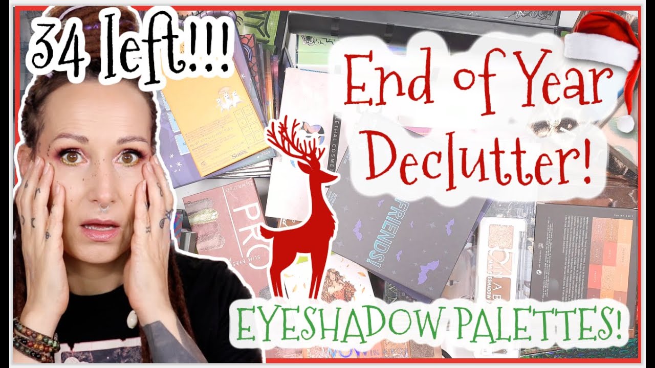 🌟I HAVE DECLUTTERED ALMOST ALL OF MY EYESHADOW PALETTES!