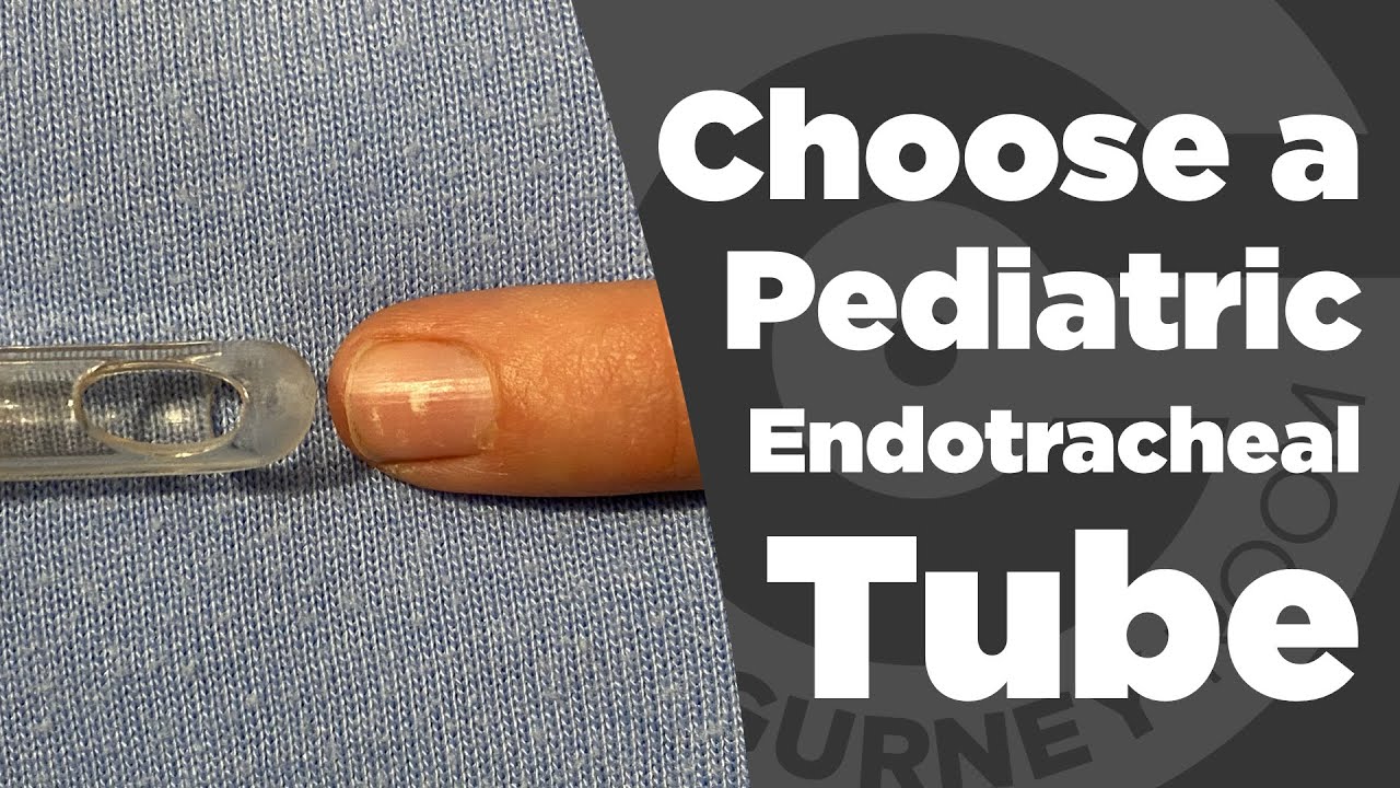 Pediatric Resuscitation Explainer: Choose an endotracheal tube