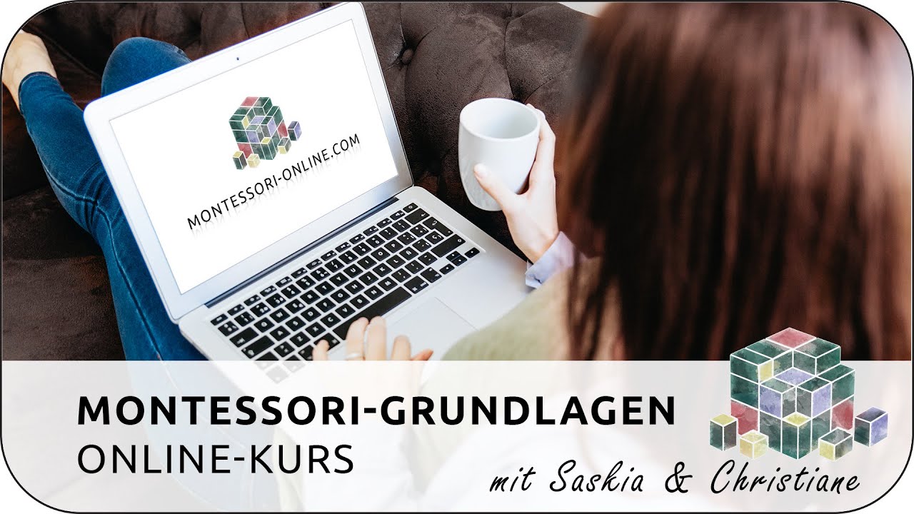 Montessori-Grundlagen Online-Kurs [&Ouml;sterreichische Montessori-Akademie | Montessori-Ausbildung]
