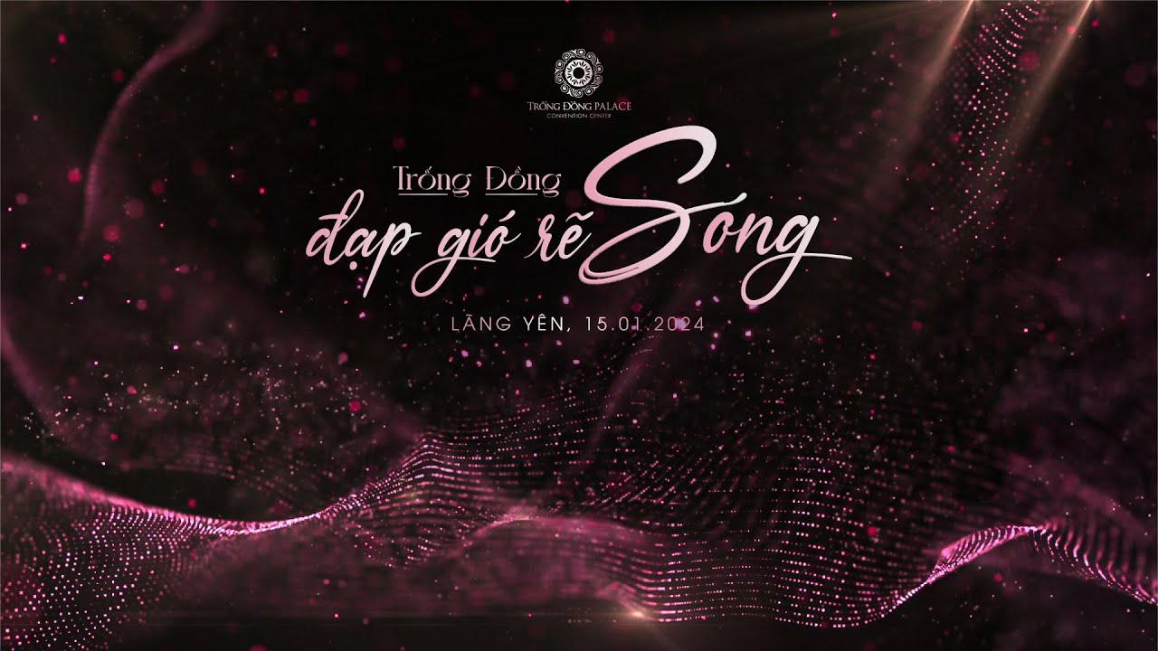 Trống Đồng Palace - Year End Party 2023 - Đạp Gió Rẽ Sóng - Trống Đồng Palace Lãng Yên