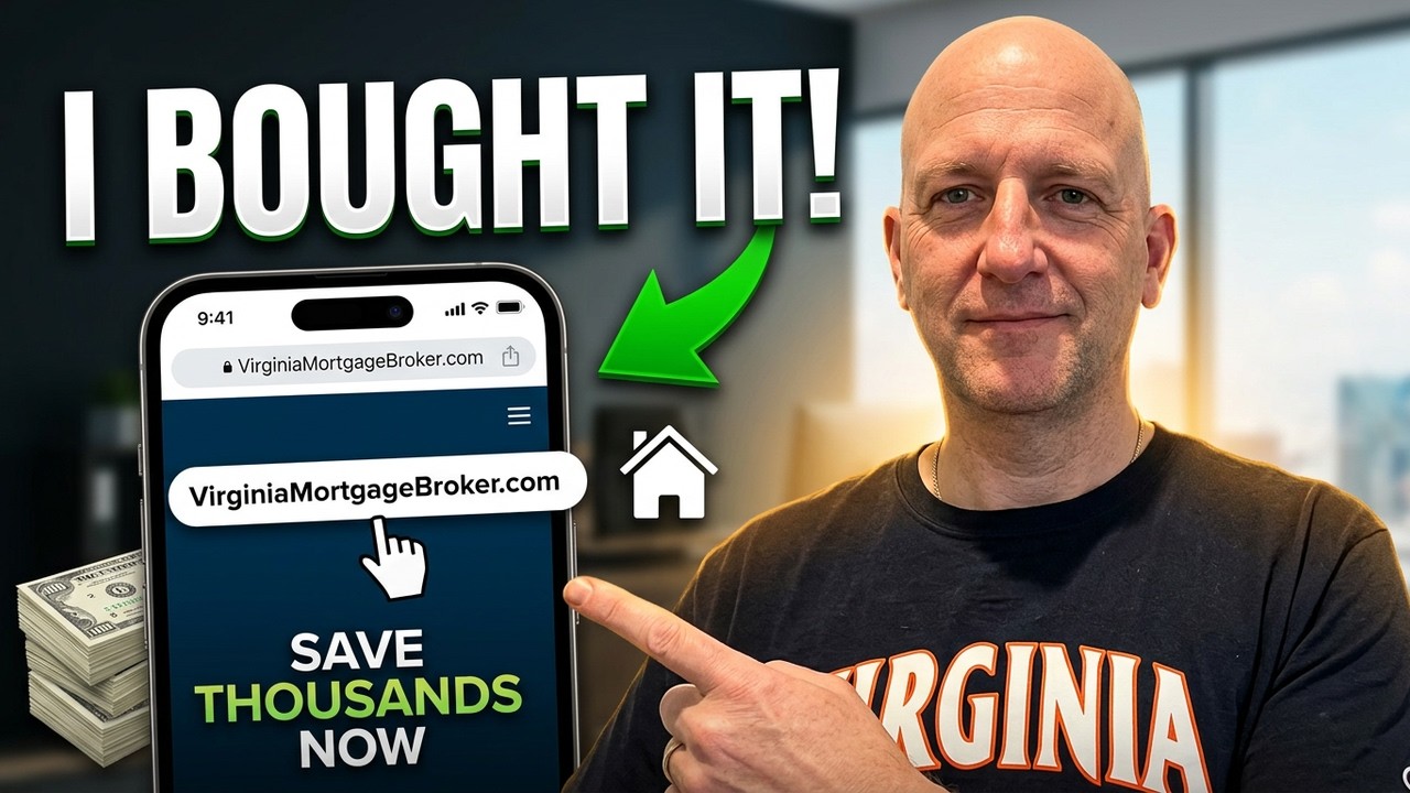 I Bought VirginiaMortgageBroker.com &mdash; And It Could Save You Thousands