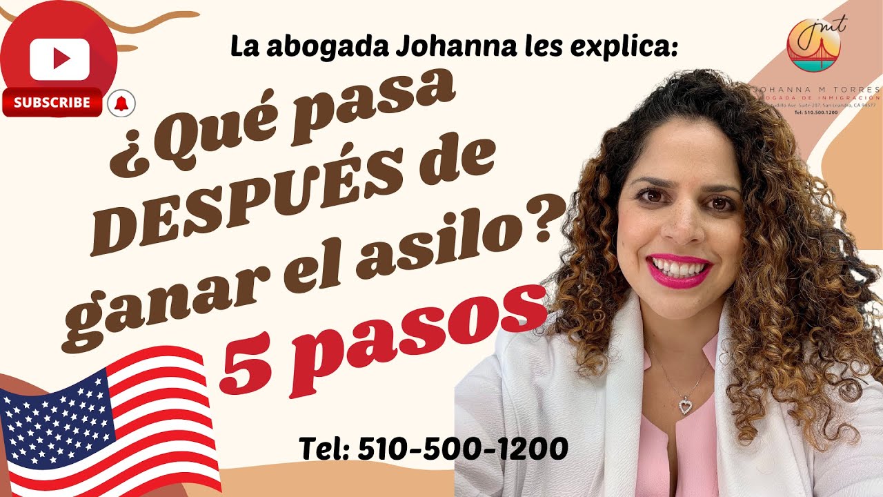 ¿Qué pasa después de ganar su asilo? 5 Pasos