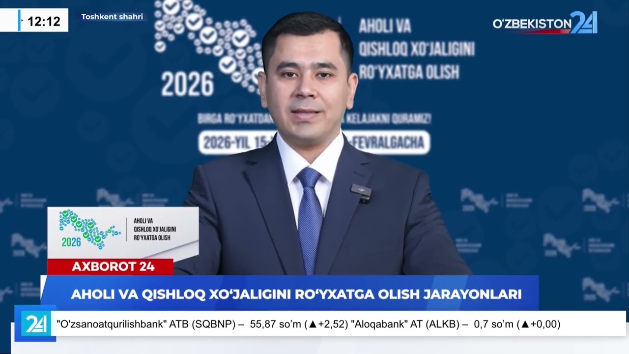 Aholi va qishloq xo‘jaligini ro‘yxatga olish jarayonlari I Axborot 24 (24.02.2026)