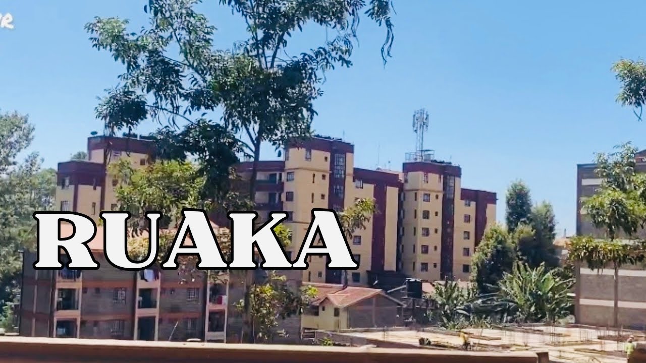 Ruaka:Nairobi’s Hidden Gem! Fastest-Growing Town with Affordable Living, Security & Top Attractions.