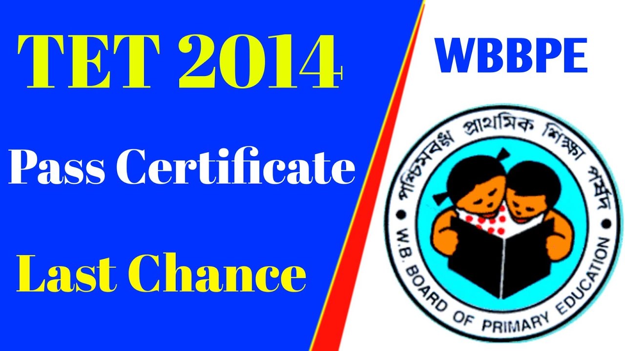 TET 2014 Pass Certificate Last Chance for Apply