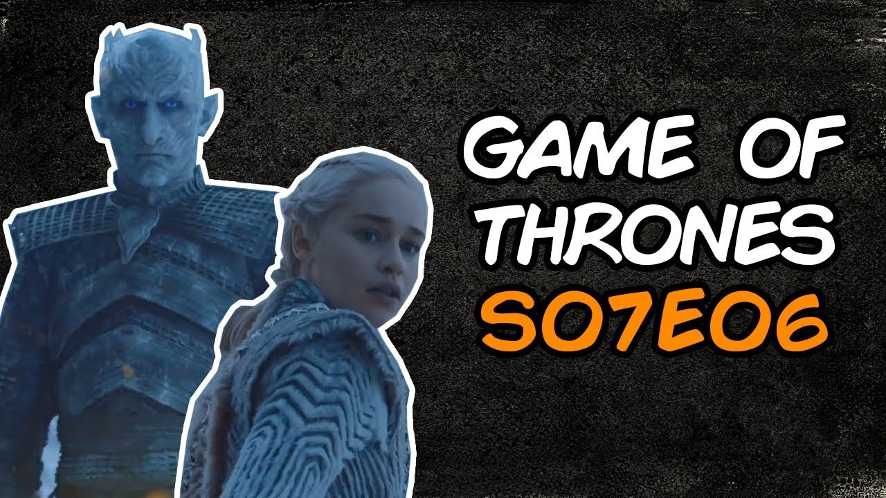 Rei da Noite surpreende em GAME OF THRONES S07E06 | Discussão ao vivo (COMEÇA ÀS 10H)